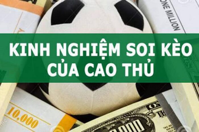 soi keo 1 Kinh nghiệm soi kèo cá cược bóng đá từ cao thủ